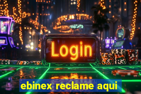 ebinex reclame aqui